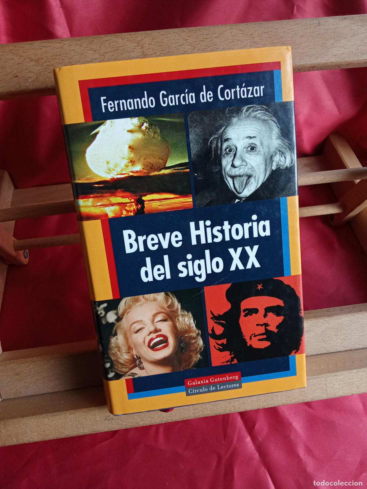 Libros: Breve historia del siglo XX. Fernando Garc&iacute;a de Cort&aacute;zar L.12820-17191