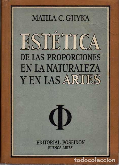 Libros: ESTETICA DE LAS PROPORCIONES EN LA NATURALEZA Y EN LAS ARTES. - GHYKA, Matila C.