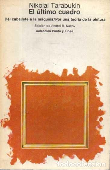 Livros em segunda m&atilde;o: EL ULTIMO CUADRO. - TARABUKIN, Nikolai.