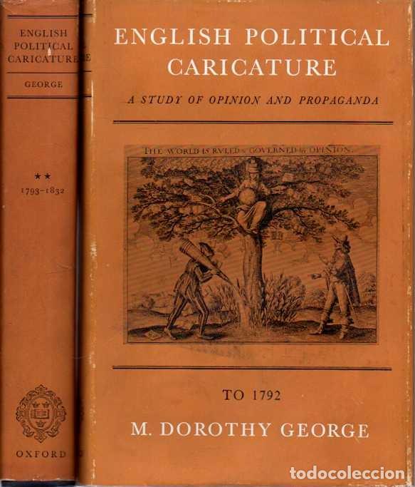 Livres: ENGLISH POLITICAL CARICATURE. A STUDY OF OPINION AND PROPAGANDA. I. TO 1792. II. 1793 - 1832. - GEOR