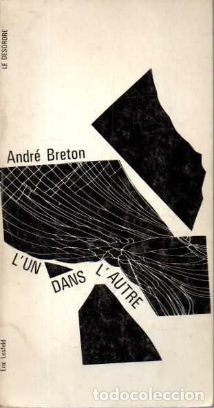 Livres: L'UN DANS L'AUTRE. - BRETON, Andr&eacute;.