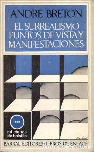 Libros: EL SURREALISMO, PUNTOS DE VISTA Y MANIFESTACIONES. - BRETON, Andr&eacute;.