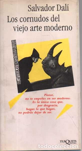 Libros: LOS CORNUDOS DEL VIEJO ARTE MODERNO. - DALI, Salvador.
