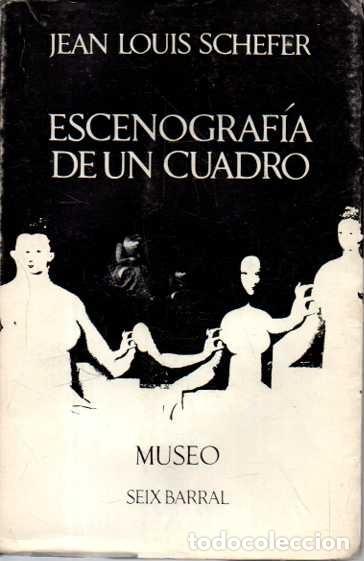 Libros: ESCENOGRAFIA DE UN CUADRO. - SCHEFER, Jean Louis.