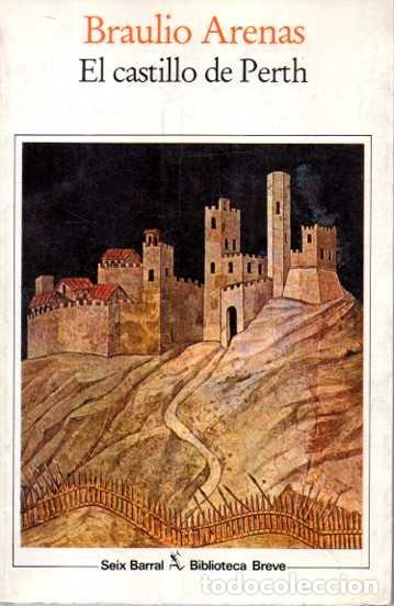 Livros em segunda m&atilde;o: EL CASTILLO DE PERTH. - ARENAS, Braulio.