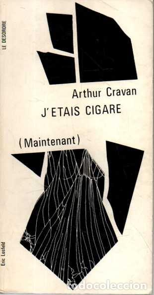 Livros em segunda m&atilde;o: J'ETAIS CIGARE (MAINTENANT). - CRAVAN, Arthur.