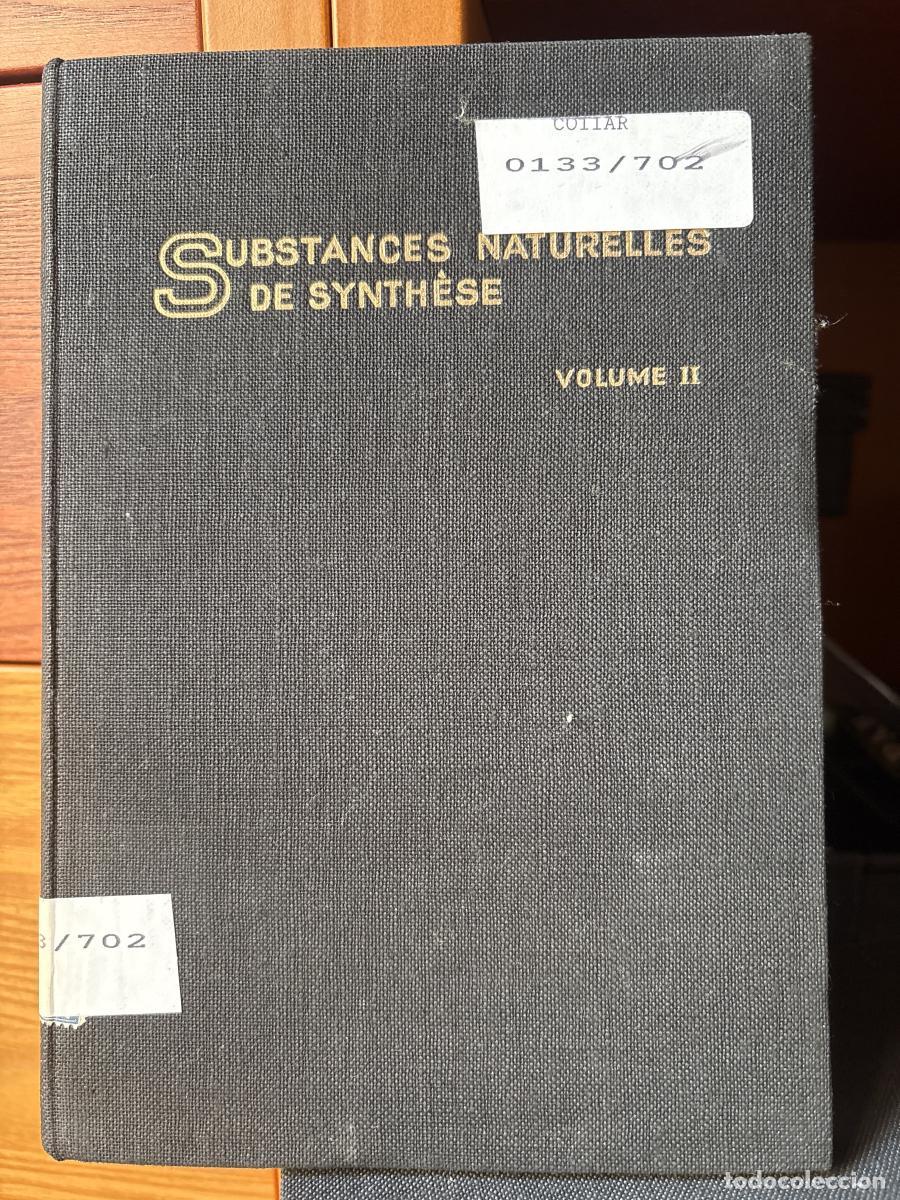 Livres: Substances Naturelles de Synth&eacute;se. Volumen II. Preparations et methodes de laboratoire - Le&oacute;n Velluz