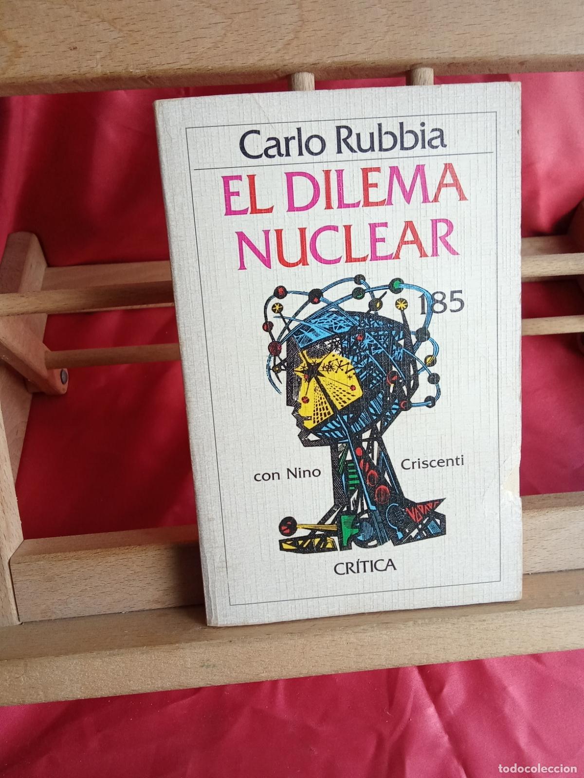 Libros: El dilema nuclear. Carlo Rubbia L.12820-17195