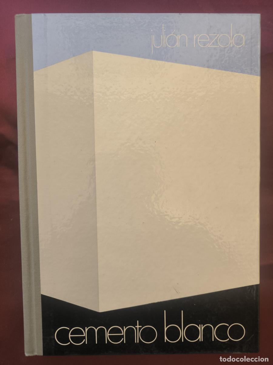 Libros: CEMENTO PORTLAND ARTIFICIAL BLANCO Y SUS APLICACIONES - Rezola Izaguirre, Juli&aacute;n