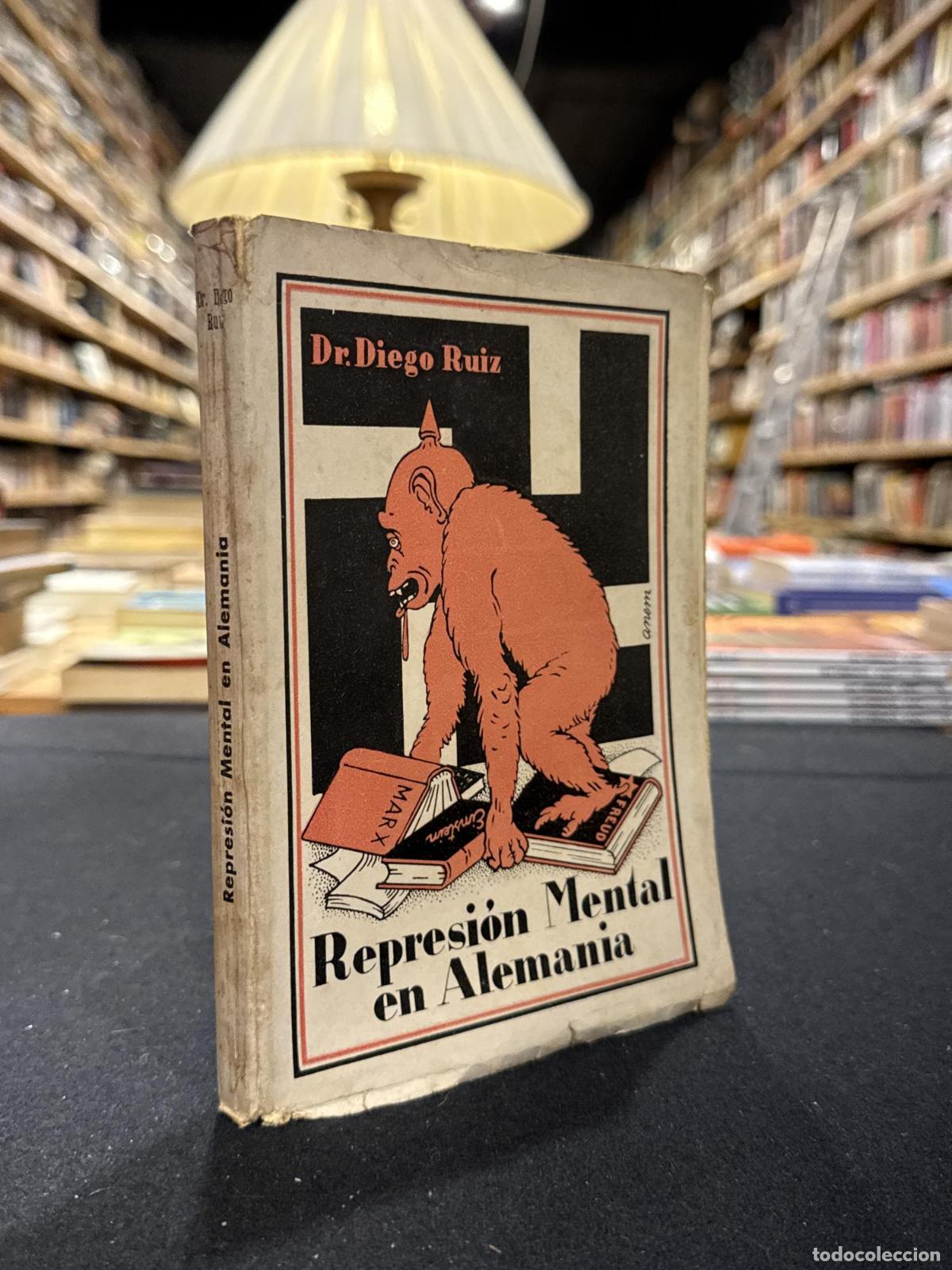Libros: Represi&oacute;n mental en Alemania - Dr. Diego Ruiz
