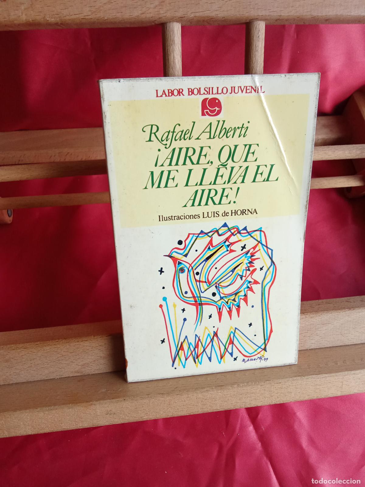 Libros: &iexcl;Aire, que me lleva el aire! Rafael Alberti L.4898-2543