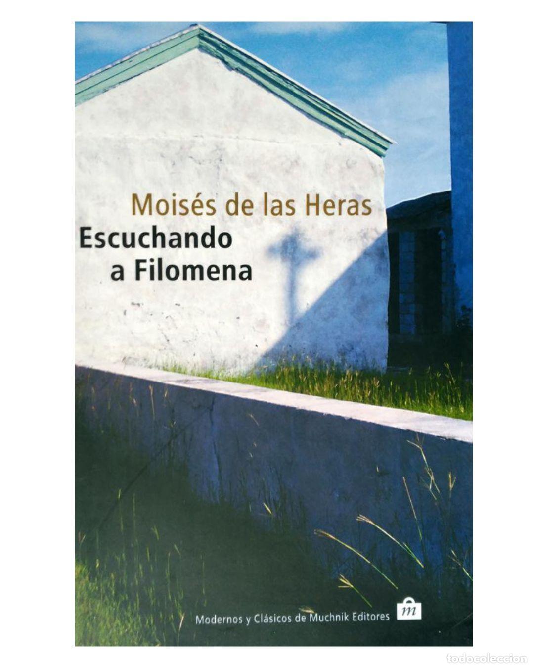Libros: Escuchando a Filomena - Mois&eacute;s de las Heras Fern&aacute;ndez
