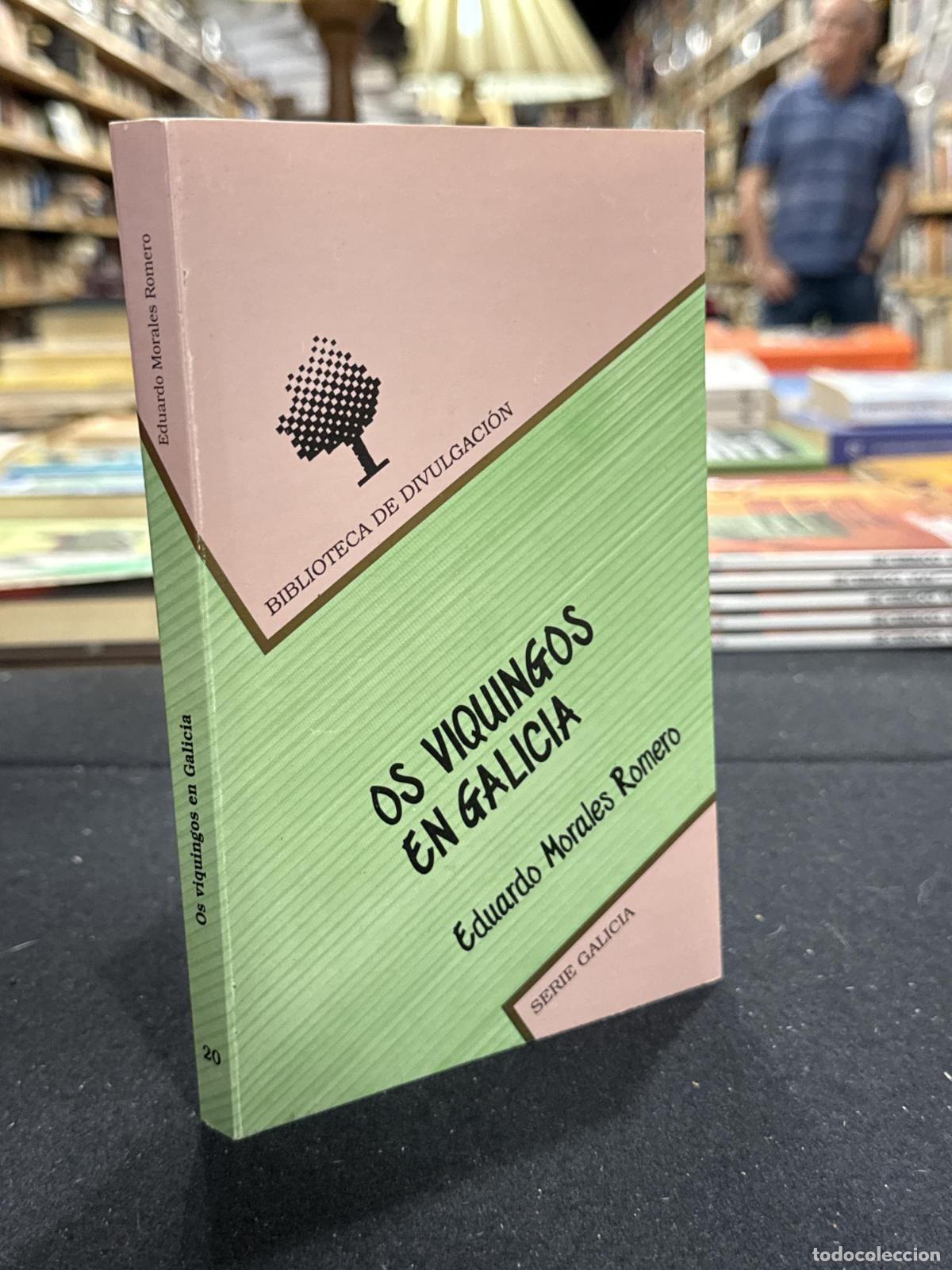 Libros: Os viquingos en galicia - Eduardo Morales Romero
