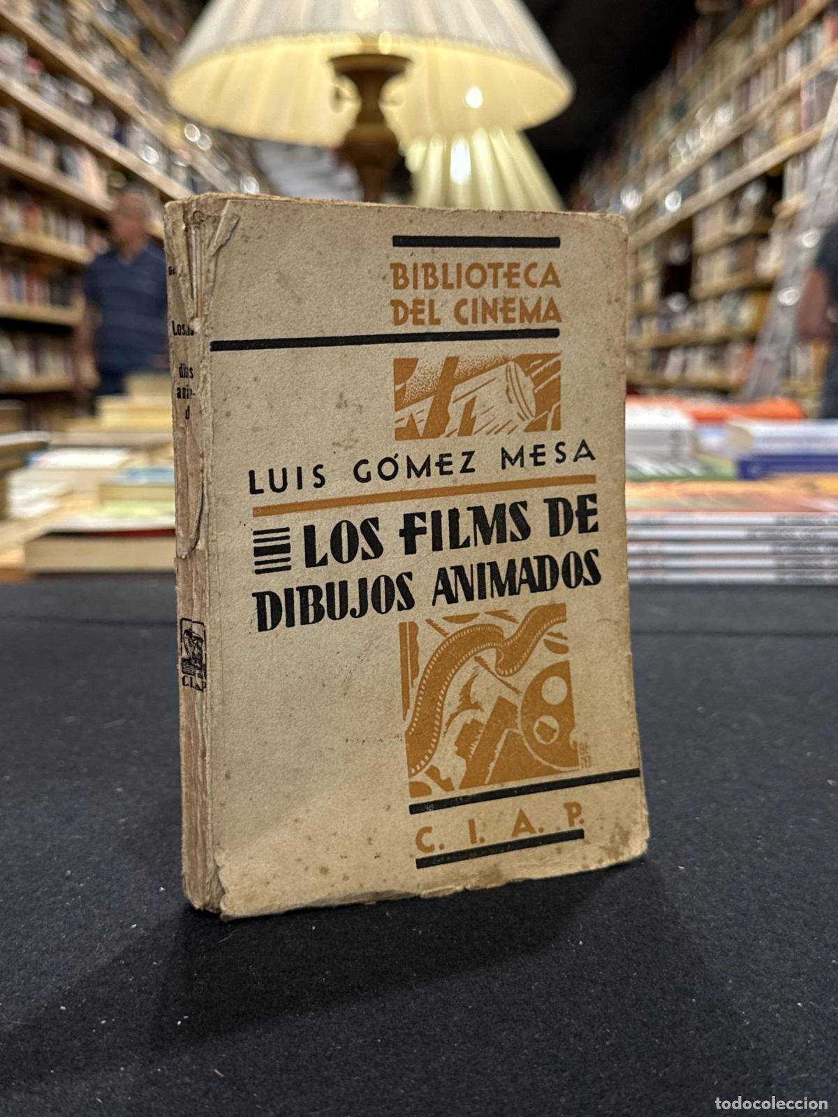 Libros: Los films de dibutos animados (1930) - Luis G&oacute;mez Mesa
