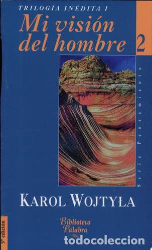Libros: Mi visi&oacute;n del hombre Hacia una nueva &eacute;tica