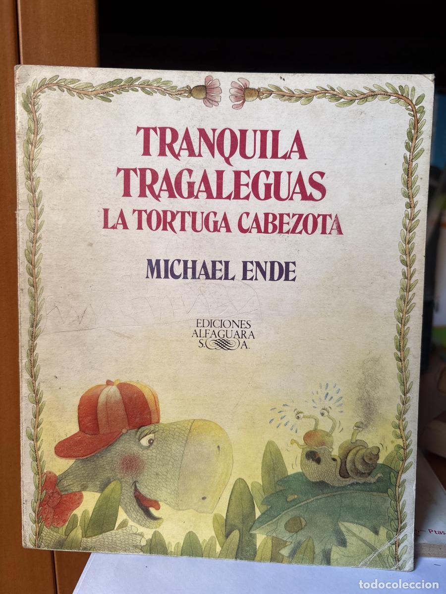 Libros: Tranquila Tragaleguas. La tortuga cabezota - Michael Ende tdk26