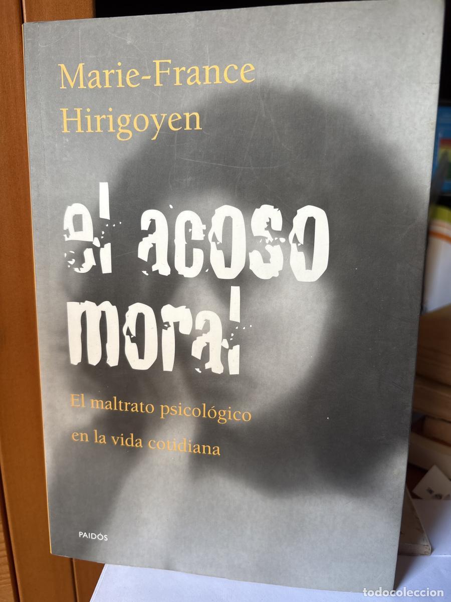 Libros: El acoso moral. El maltrato psicol&oacute;gico en la vida cotidiana - Marie-France Hirigoyen tdk26