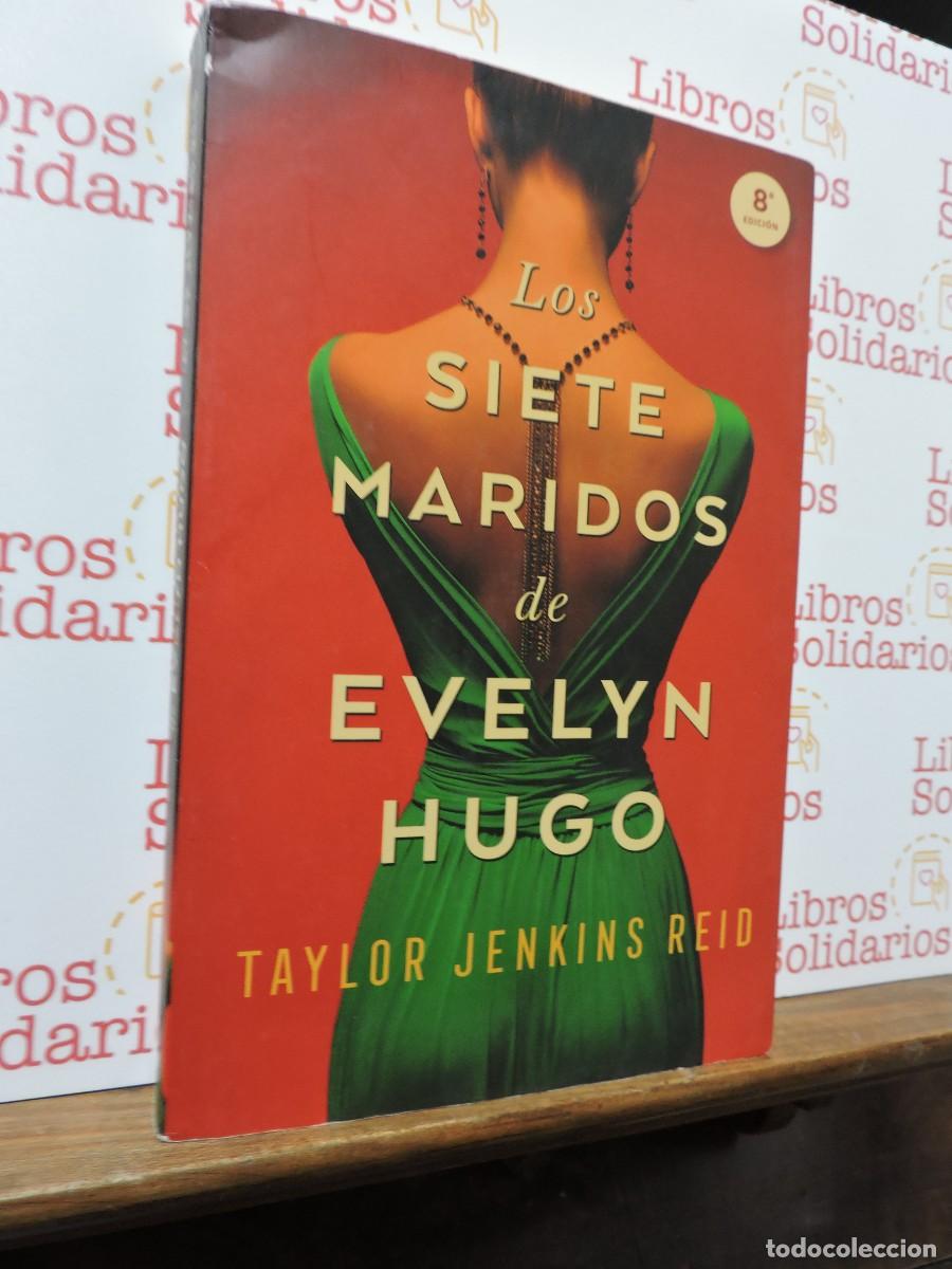 Libros: Los siete maridos de Evelyn Hugo. JENINS RED, Taylor. Ed. Urano. Barcelona, 2019