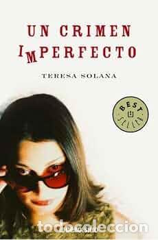 Libros: Un crimen imperfecto - Teresa Solana