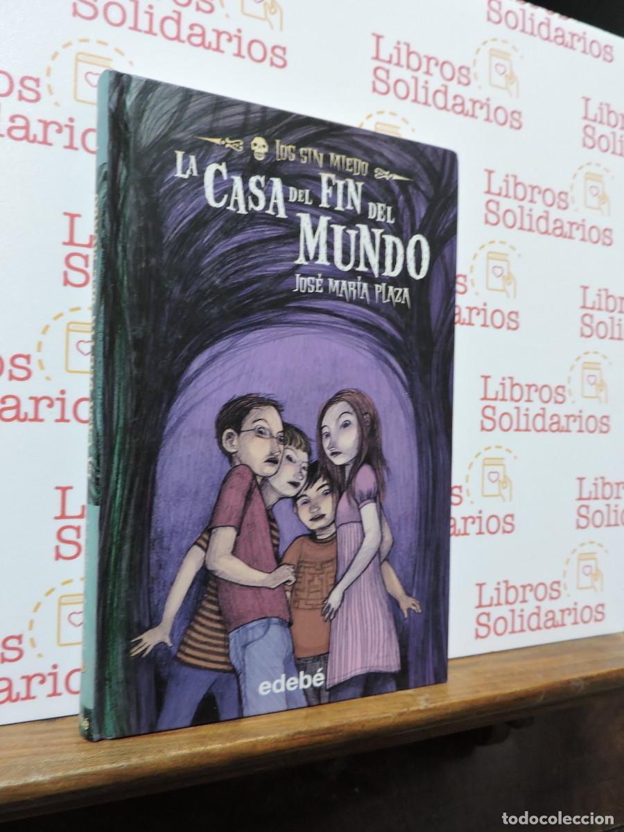 Libros: La casa del fin del mundo. PLAZA, Jos&eacute; Mar&iacute;a. Ed. Edeb&eacute;. Barcelona, 2011