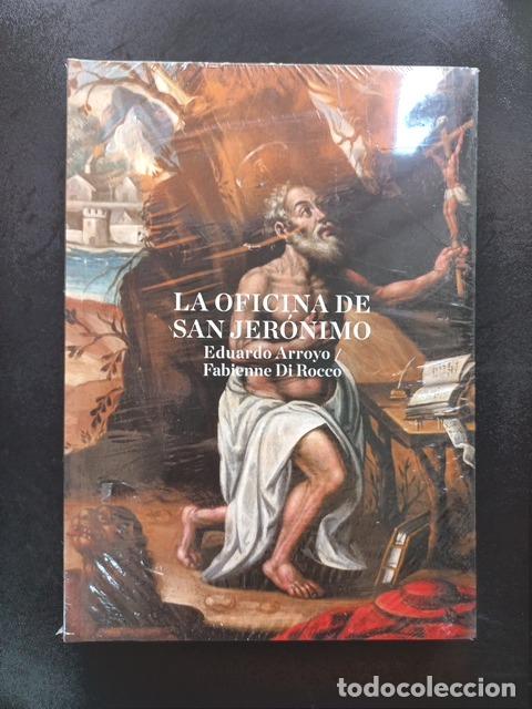 Libros: Eduardo Arroyo. Fabienne Di Rocco - La oficina de san jer&oacute;nimo