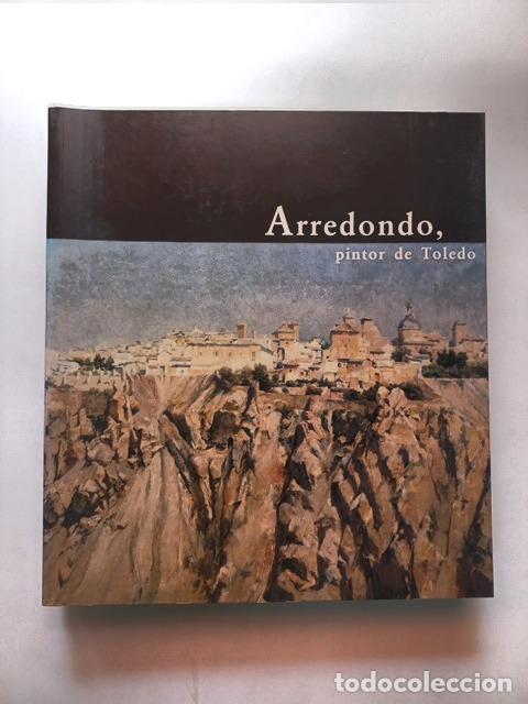 Libros: Jos&eacute; Pedro Mu&ntilde;oz Herrera et al. - Arredondo,. Pintor de toledo