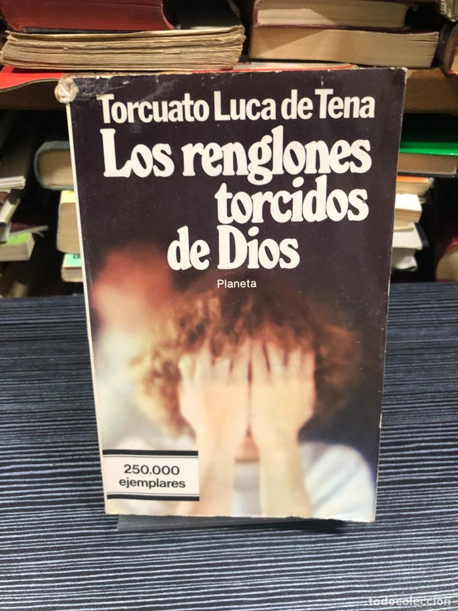Libros: Los renglones torcidos de Dios Torcuato Luca de Tena