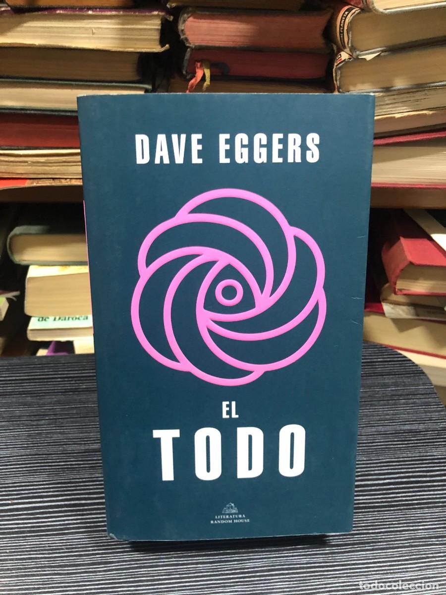 Libros: El Todo - Dave Eggers - Foto 1