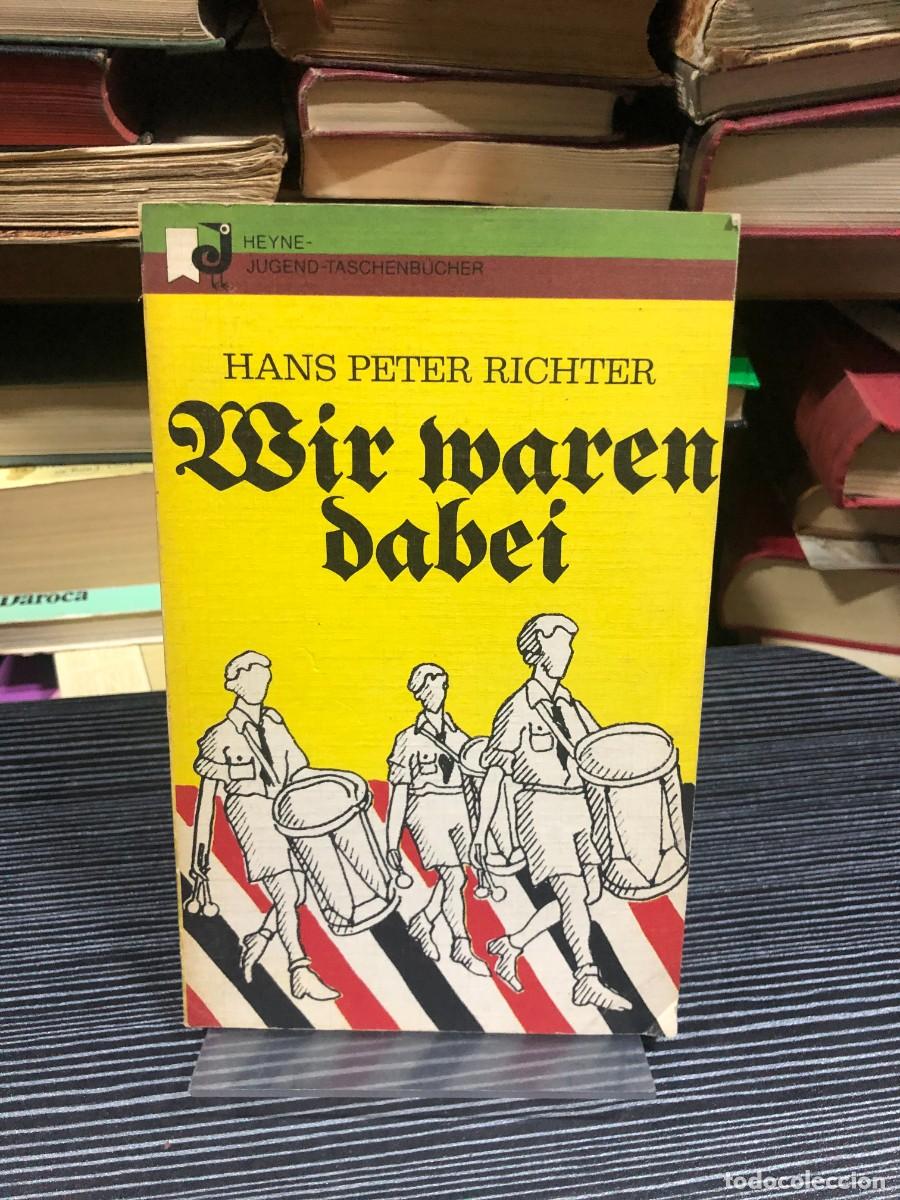 Libros: Wir waren dabei Hans Peter Richter