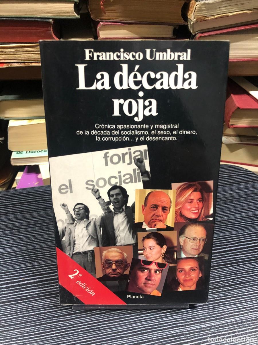 Libros: La d&eacute;cada roja Francisco Umbral