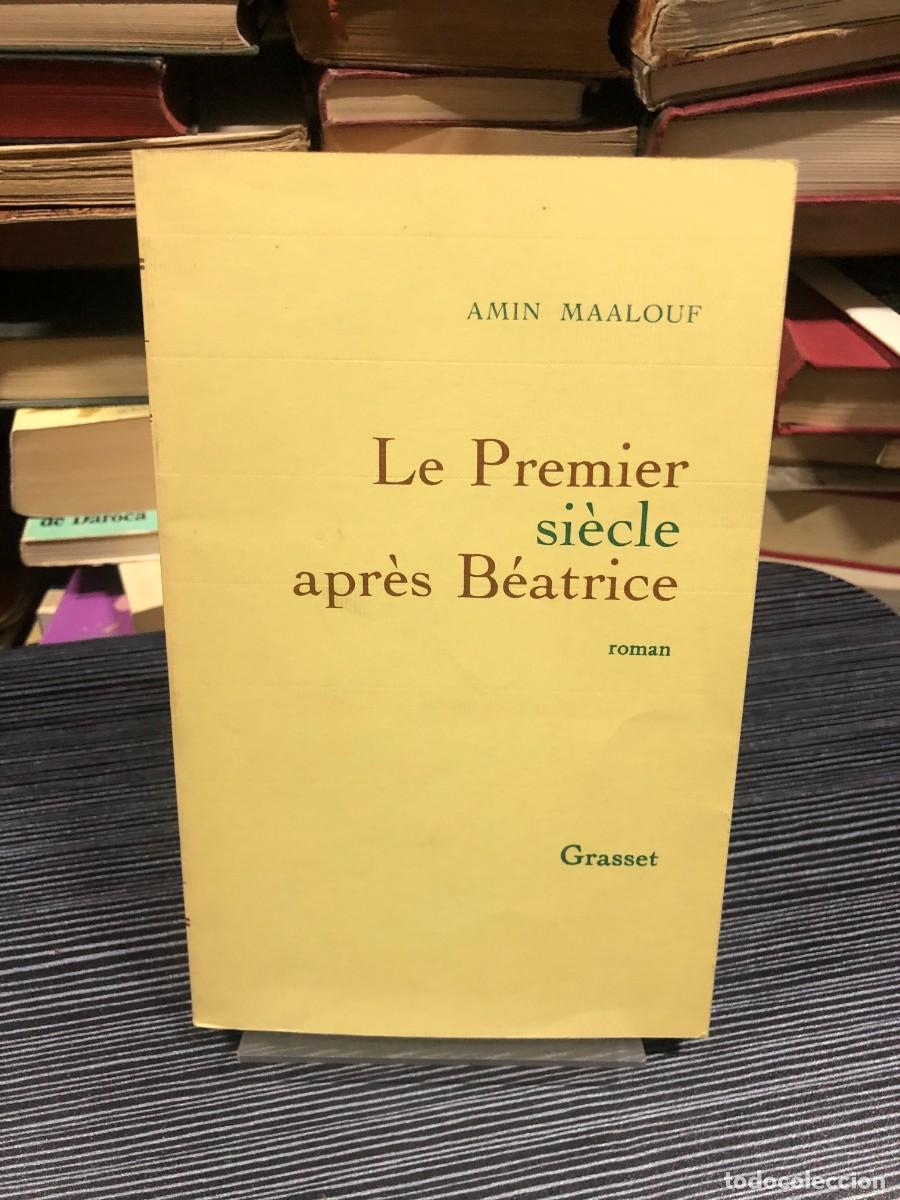 Libros: Le Premier si&egrave;cle apr&egrave;s B&eacute;atrice Amin Maalouf