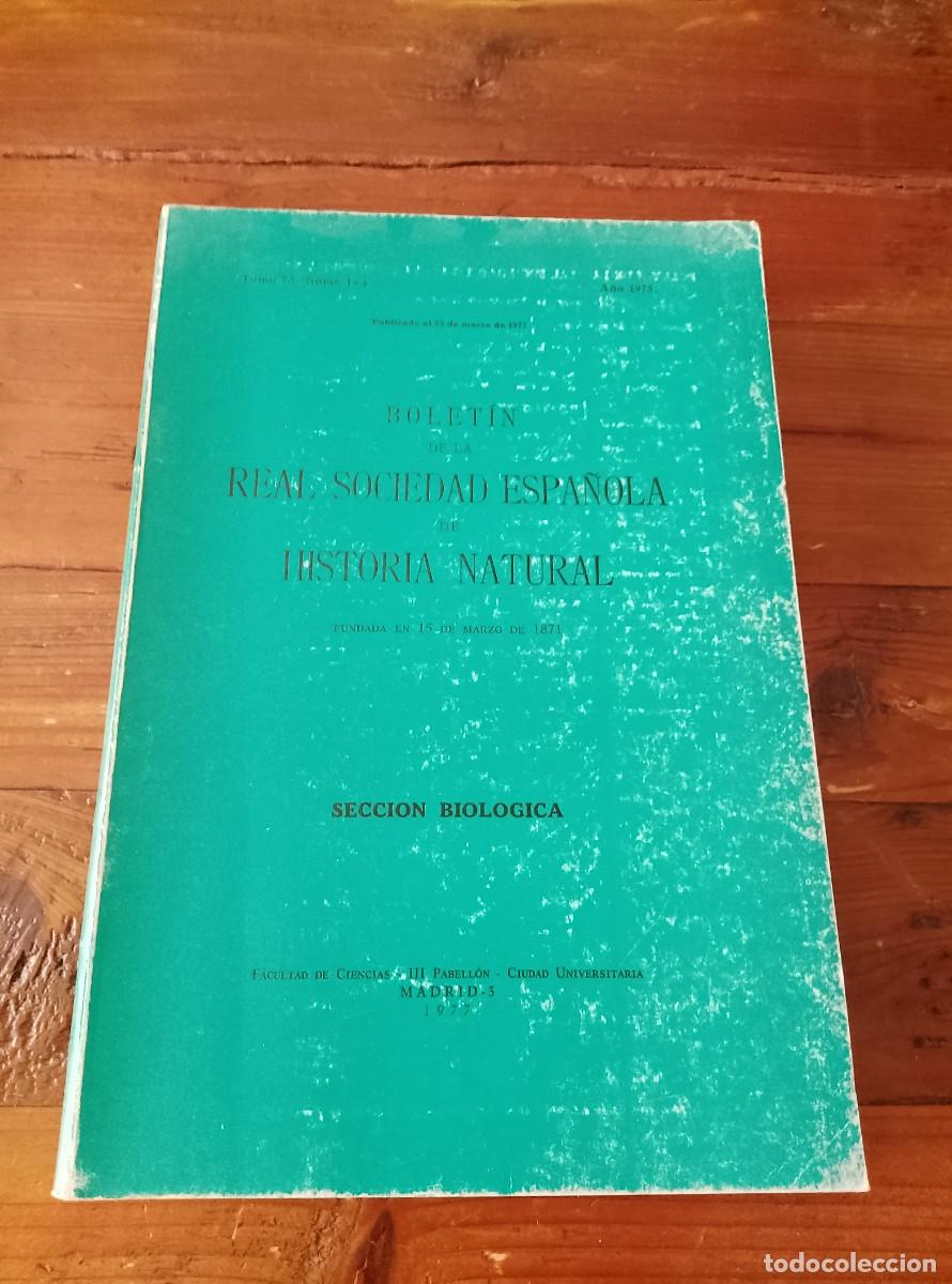Libros: vvaa - BOLET&Iacute;N DE LA REAL SOCIEDAD ESPA&Ntilde;OLA DE HISTORIA NATURAL. Secci&oacute;n Biol&oacute;gica. Tomo 73. n&ordm; 1 -