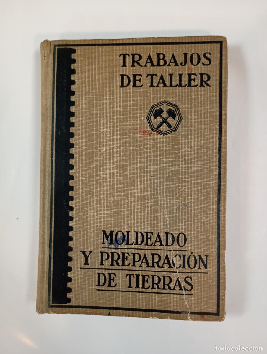 Libros: MOLDEADO Y PREPARACION DE TIERRAS. TRABAJOS DE TALLER EDITORIAL LABOR. - U. Lohse - Fr. Naumann. TDK