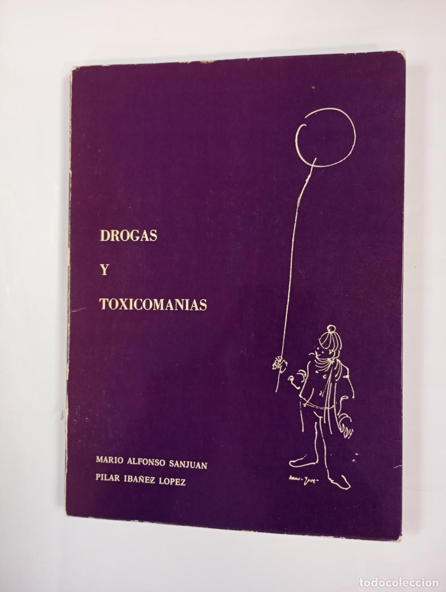 Libri di seconda mano: Drogas y toxicoman&iacute;as. - Mario Alfonso Sanjuan. Pilar Ib&aacute;&ntilde;ez L&oacute;pez. TDK996
