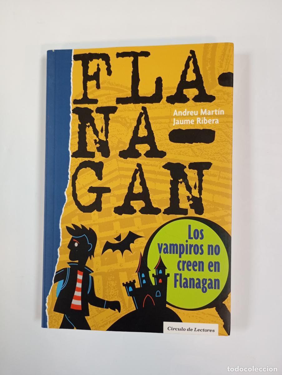Livros em segunda m&atilde;o: FLANAGAN. LOS VAMPIROS NO CREEN EN FLANAGAN. - ANDREU MART&Iacute;N. JAUME RIBERA. TDK997