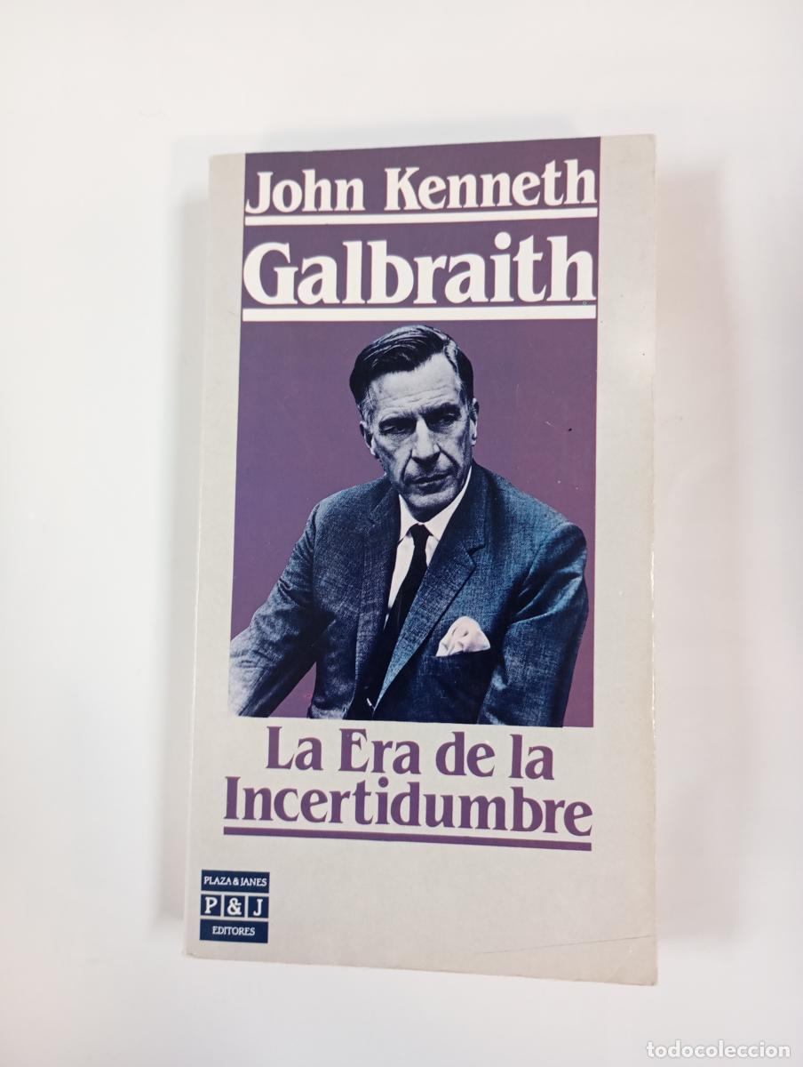 Libri di seconda mano: La era de la incertidumbre. - John Kenneth Galbraith. TDK864