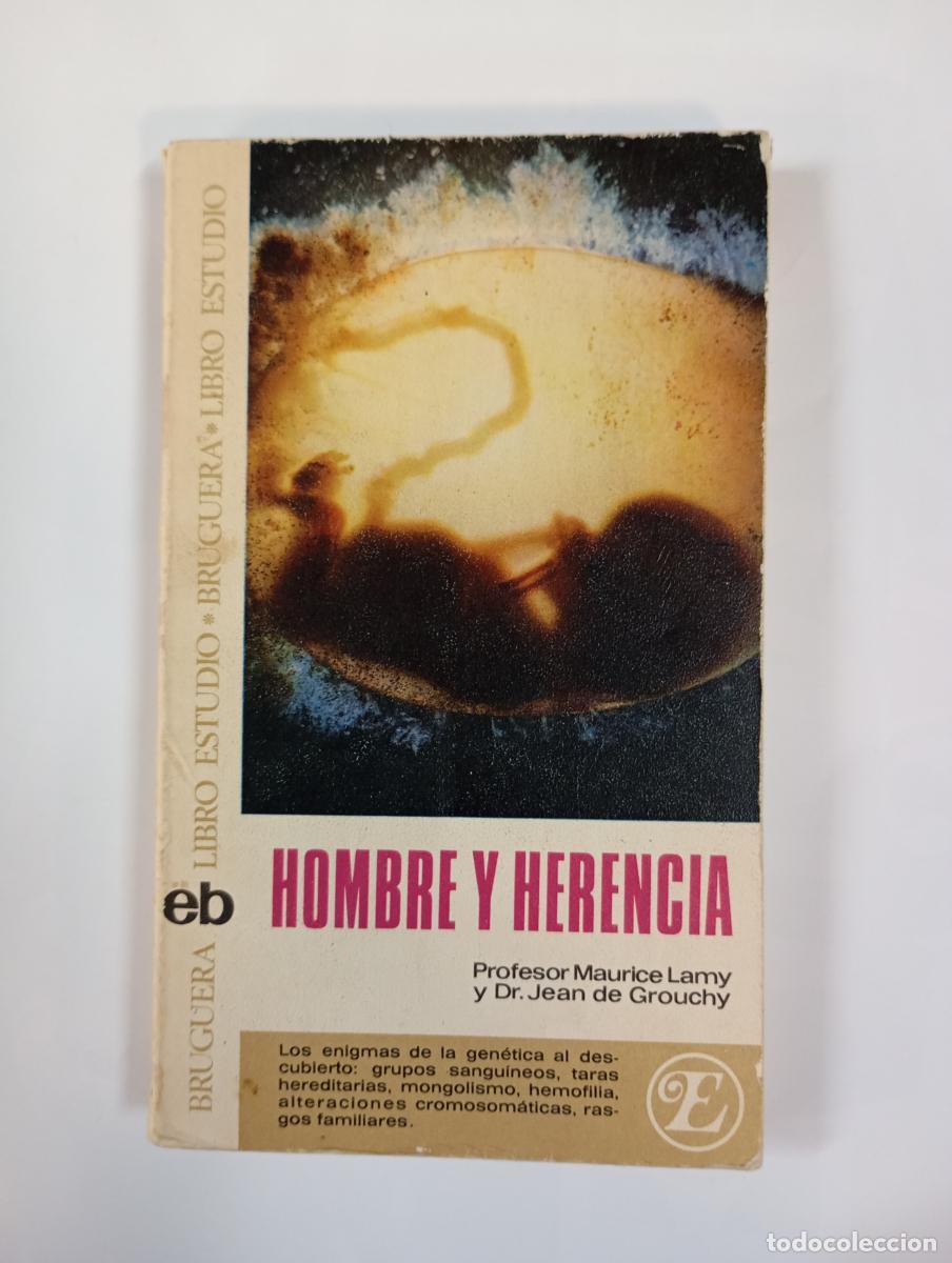 Libri di seconda mano: HOMBRE Y HERENCIA. BRUGUERA LIBRO ESTUDIO. - MAURICE LAMY. JEAN DE GROUCHY. TDK852