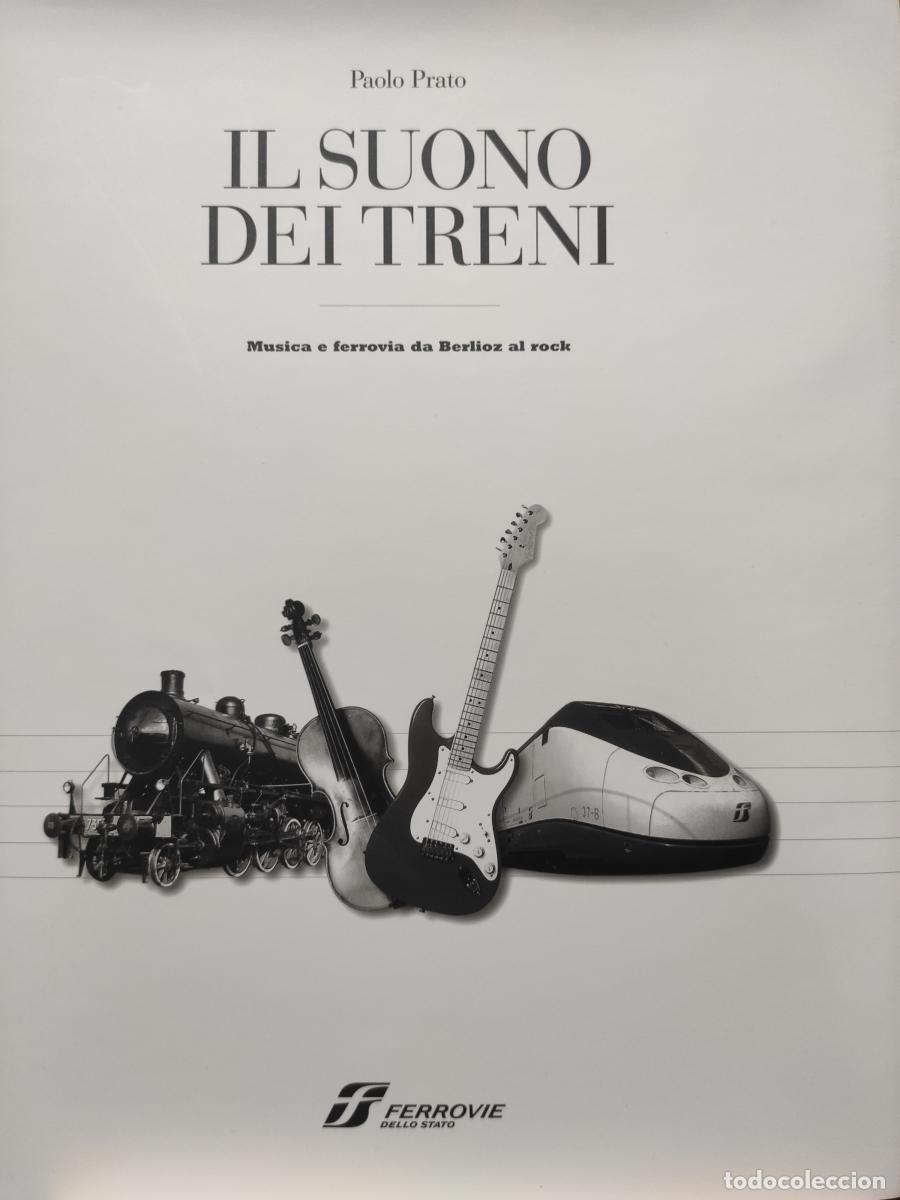 Libros: IL SUONO DEL TRENI. Musica e ferrovia de Berlioz al rock - Paolo Prato