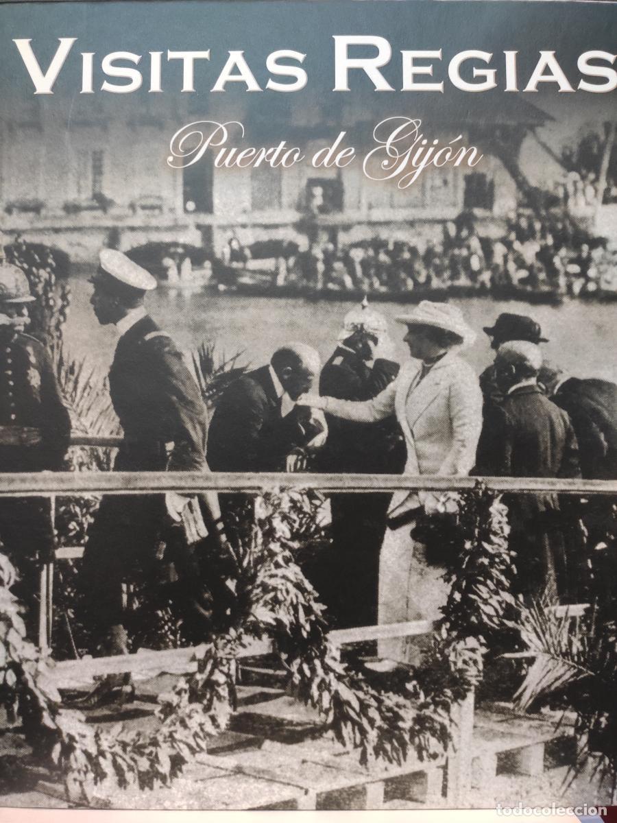 Libros: Visitas regias Puerto de Gij&oacute;n. - VV.AA.