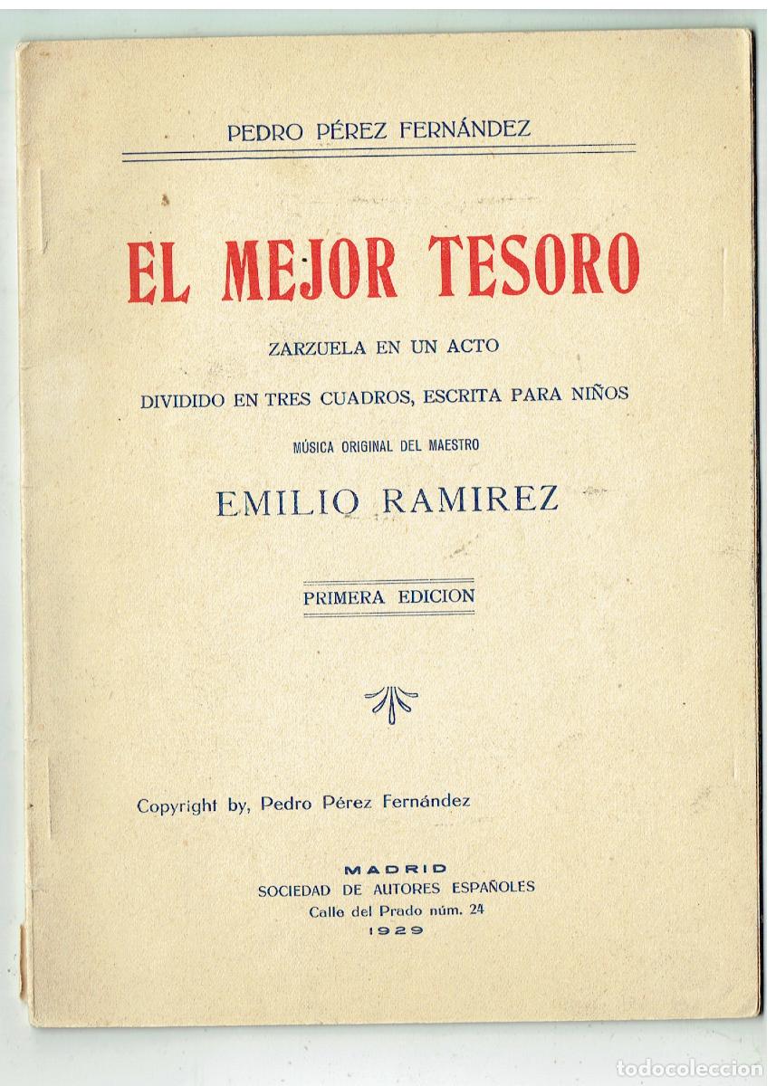 Libros: EL MEJOR TESORO. ZARZUELA EN UN ACTO. P. P&Eacute;REZ FDEZ/ EMILIO RAMIREZ. S.AUTOr. ESPA&Ntilde;OLES,1925 (P/C38)