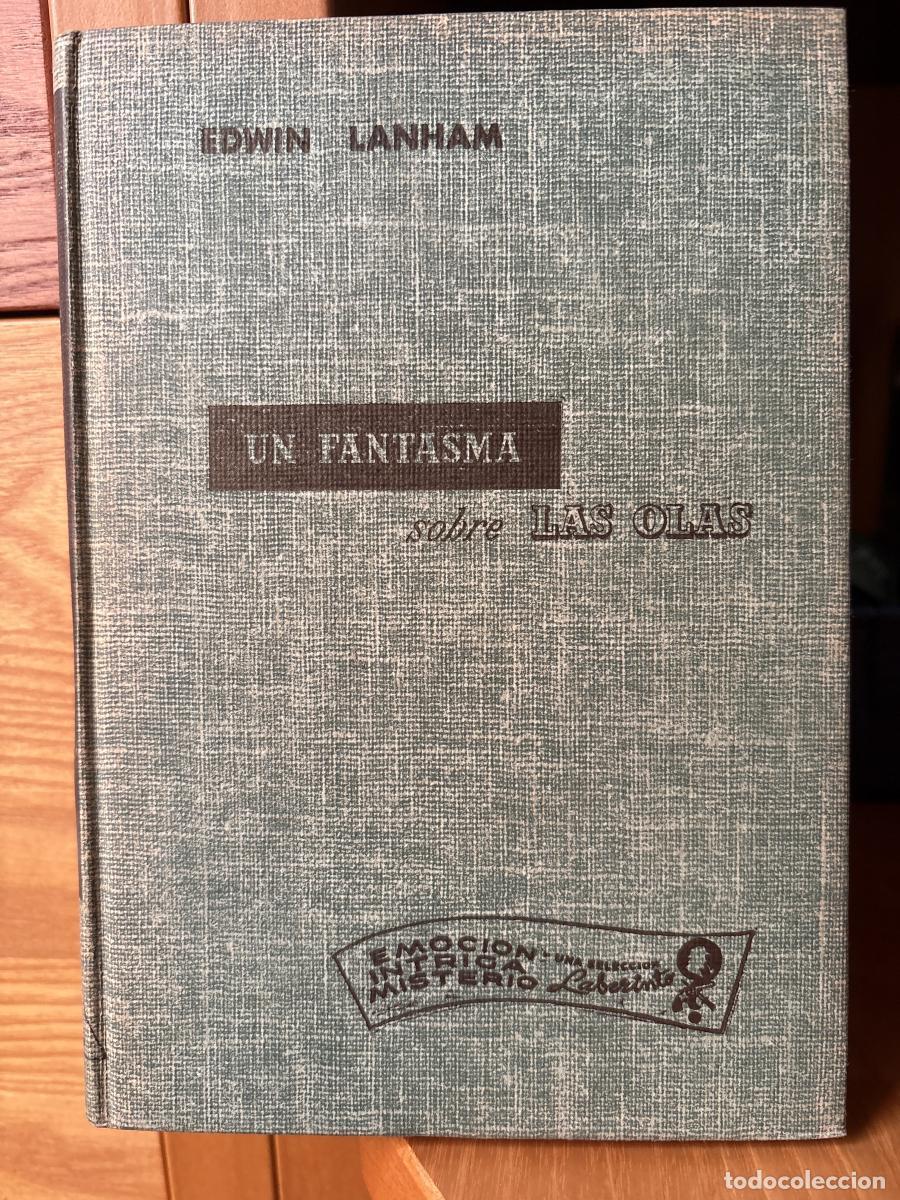 B&uuml;cher: Un fantasma sobre las olas - Edwin Lanham. Traducci&oacute;n V&iacute;ctor latapi. tdk867