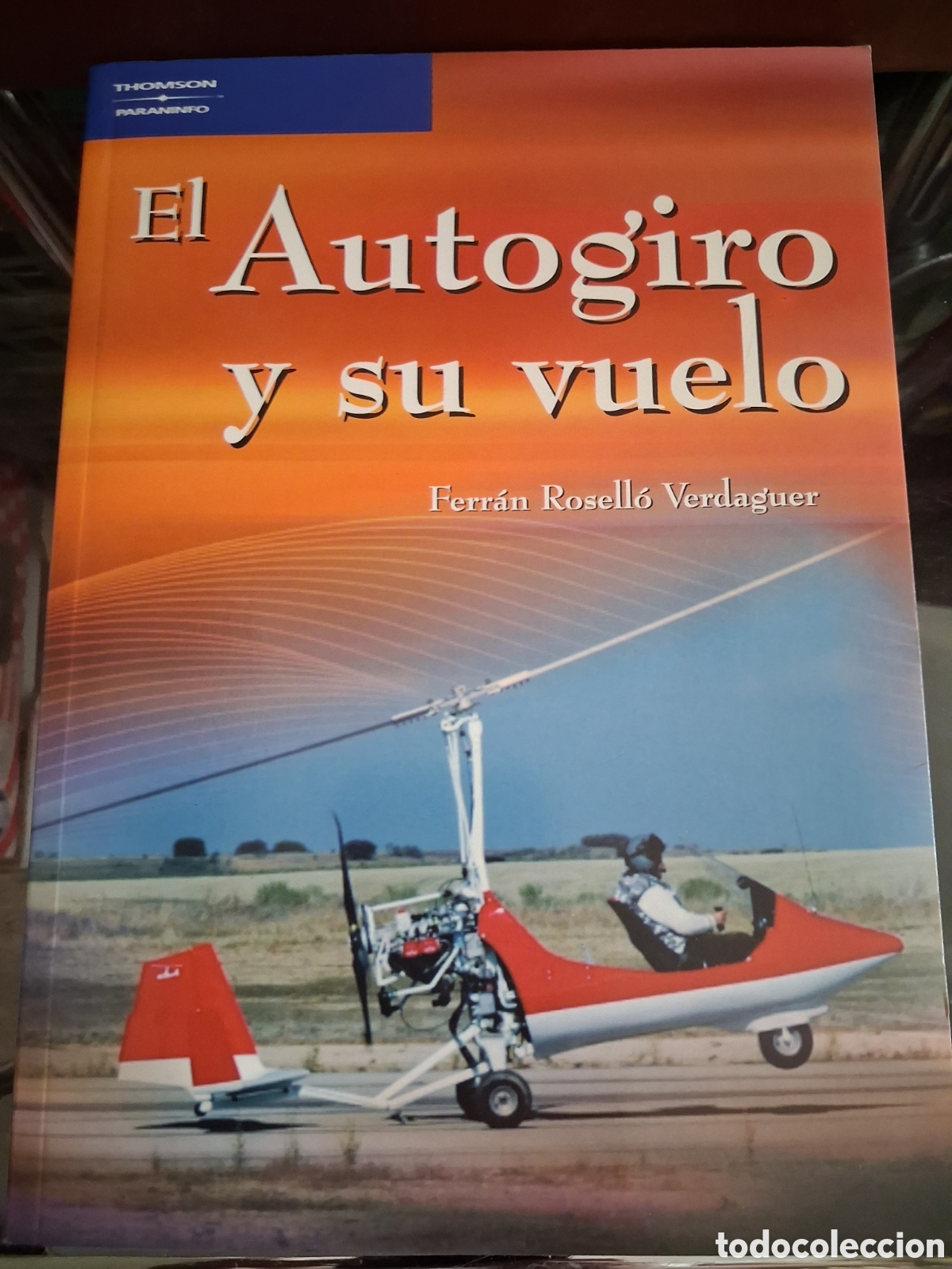 Libros: LIBRO EL AUTOGIRO Y SU VUELO FERRAN ROSELLO VERDEGUER