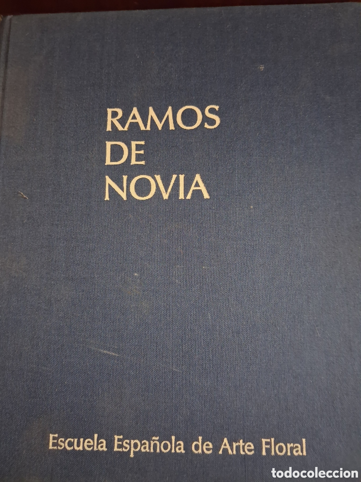 Livres: RARO LIBRO RAMOS DE NOVIA ESCUELA ESPA&Ntilde;OLA ARTE FLORAL