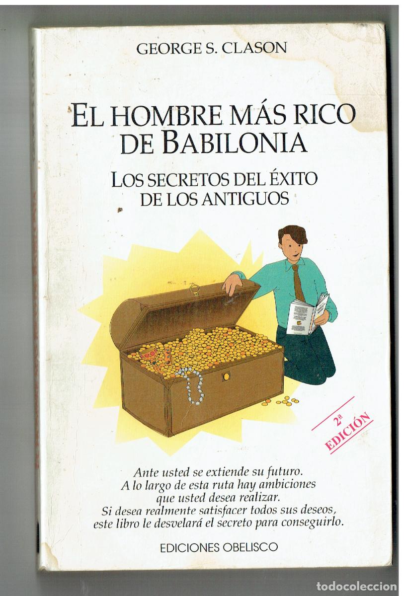 Livres: EL HOMBRE MAS RICO DE BABILONIA. LOS SECRETOS DEL &Eacute;XITO DE LOS ANTIGUOS. GEORGE S. CLASON. (P/C38)