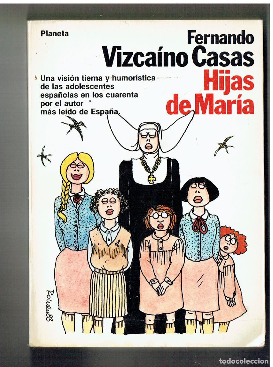 Libros: FERNANDO VIZC&Iacute;NO CASAS. HIJAS DE MARIA. PLANETA. 1983.(P/C38)