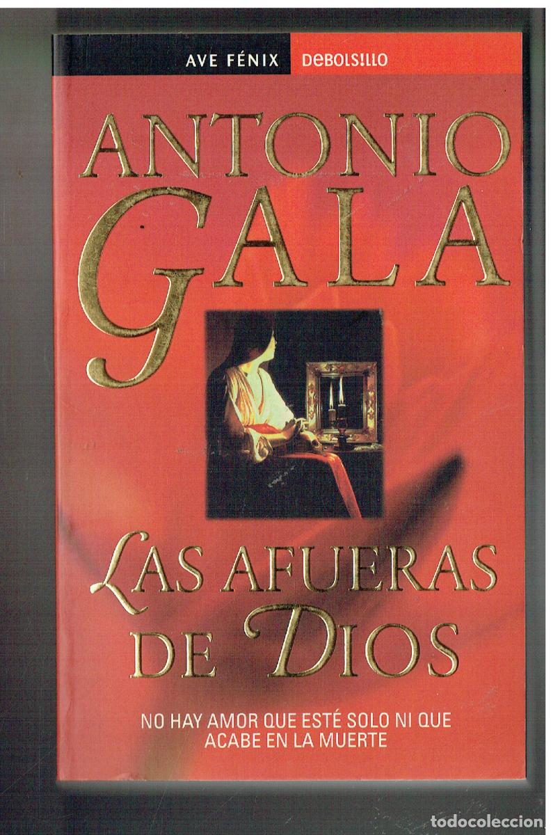 Libros: ANTONIO GALA. LAS AFUERAS DE DIOS. PLANETA, 2000.(P/C38)