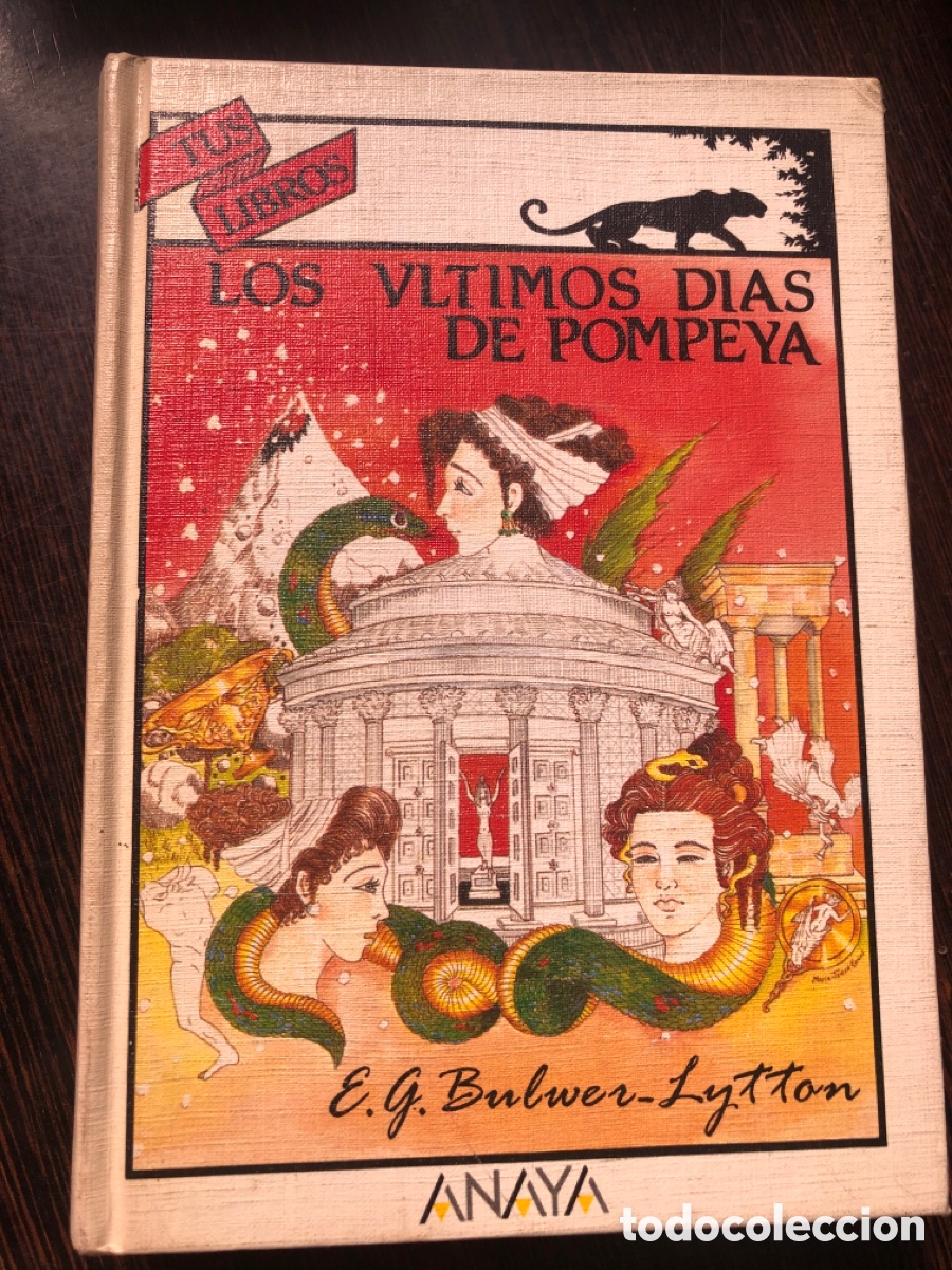 Libros: LOS ULTIMOS DIAS DE POMPEYA BULWER LYTTON EDICIONES ANAYA
