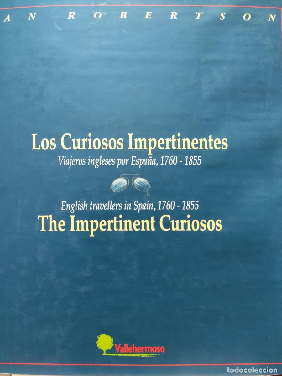B&uuml;cher: LOS CURIOSOS IMPERTINENTES. Viajeros ingleses por Espa&ntilde;a, 1760-1855 - THE IMPERTIMENT CURIOSOS. Engl