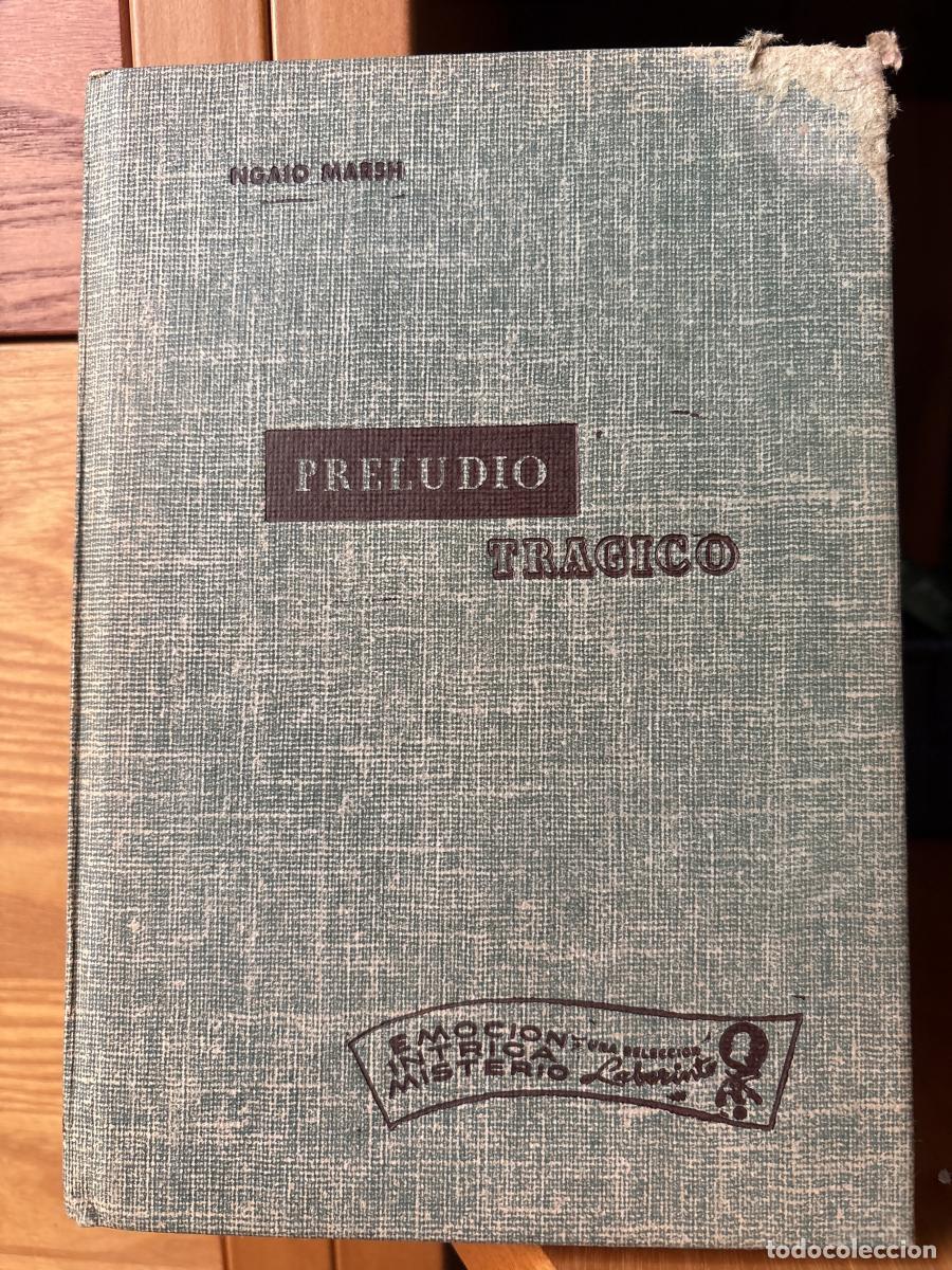 Libros: Preludio Tr&aacute;gico - Ngaio Marsh .Traducci&oacute;n de: Agnes Pierce de Zamora tdk867.