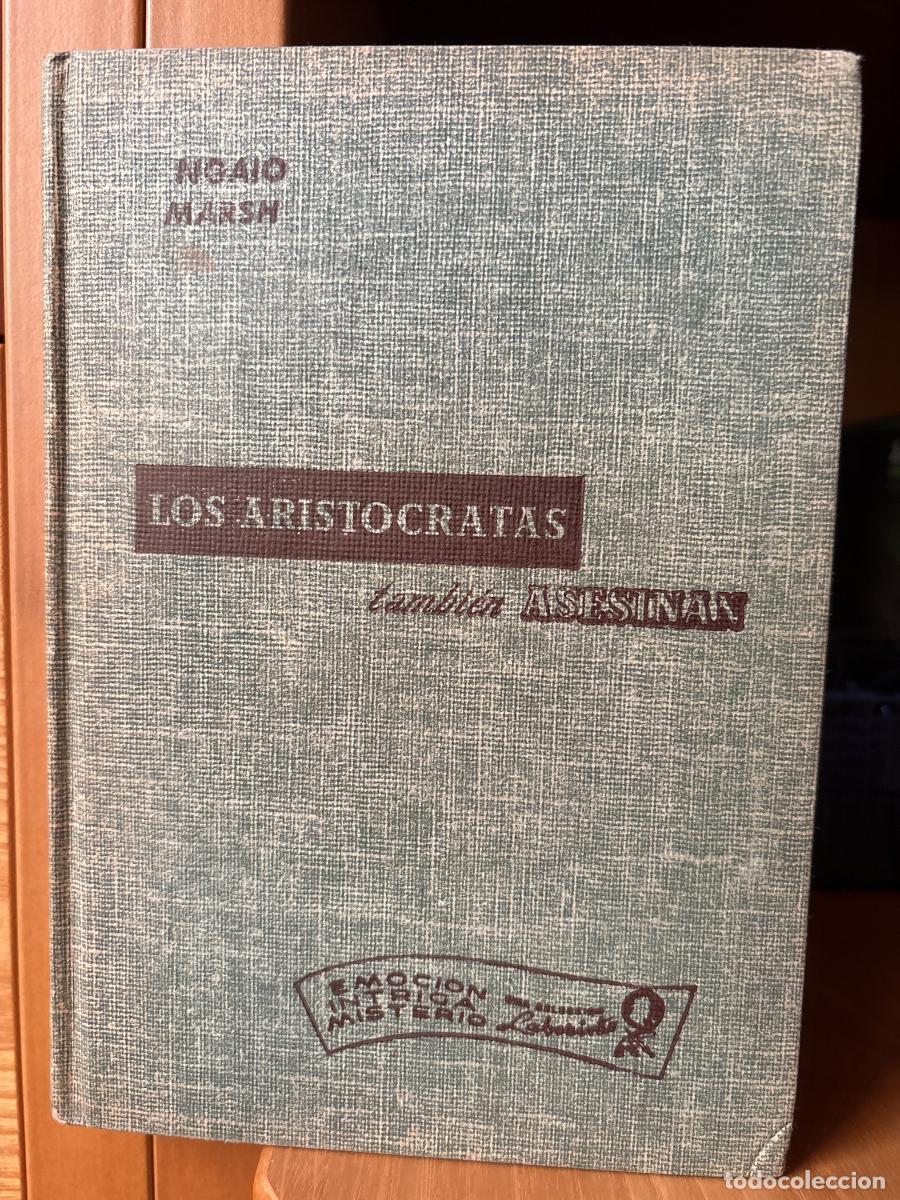 Libri di seconda mano: los arist&oacute;cratas tambi&eacute;n asesinan - Ngaio Marsh. Traducci&oacute;n: m&ordf; teresa Dom&iacute;nguez de Garza. tdk867